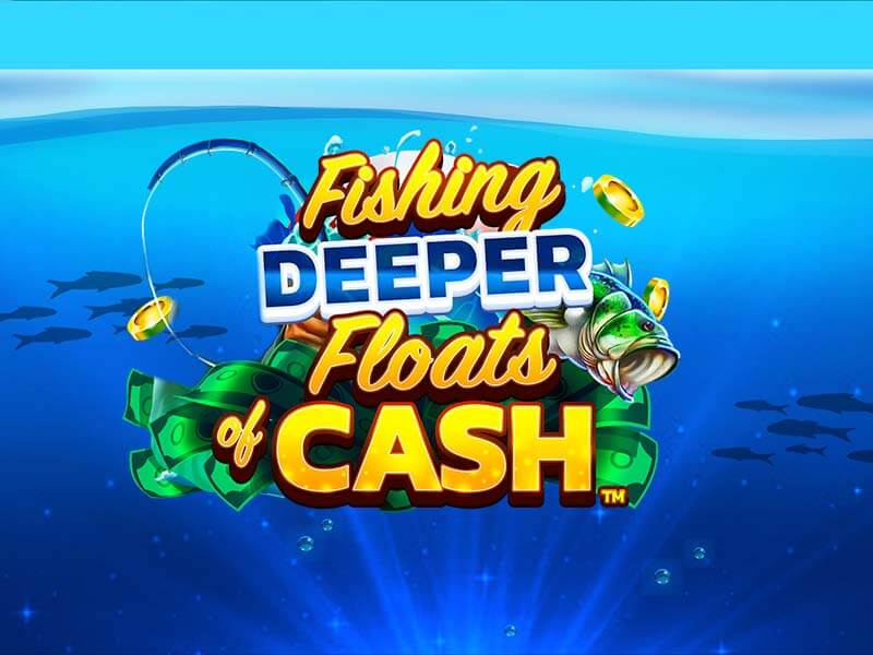 Khuyến mãi Fishing Deeper Floats of Cash tại tai88vinlink